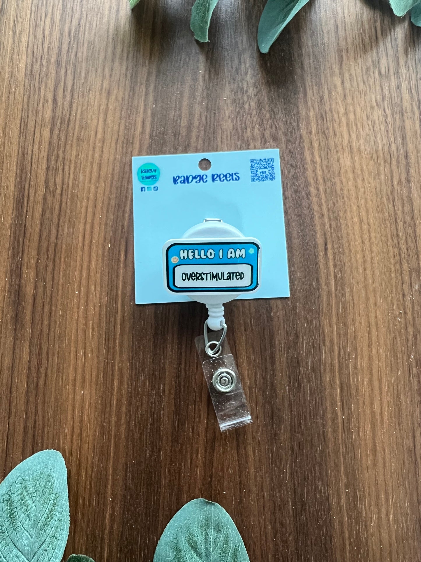 Hello I Am Overstimulated-Blue Badge Reel