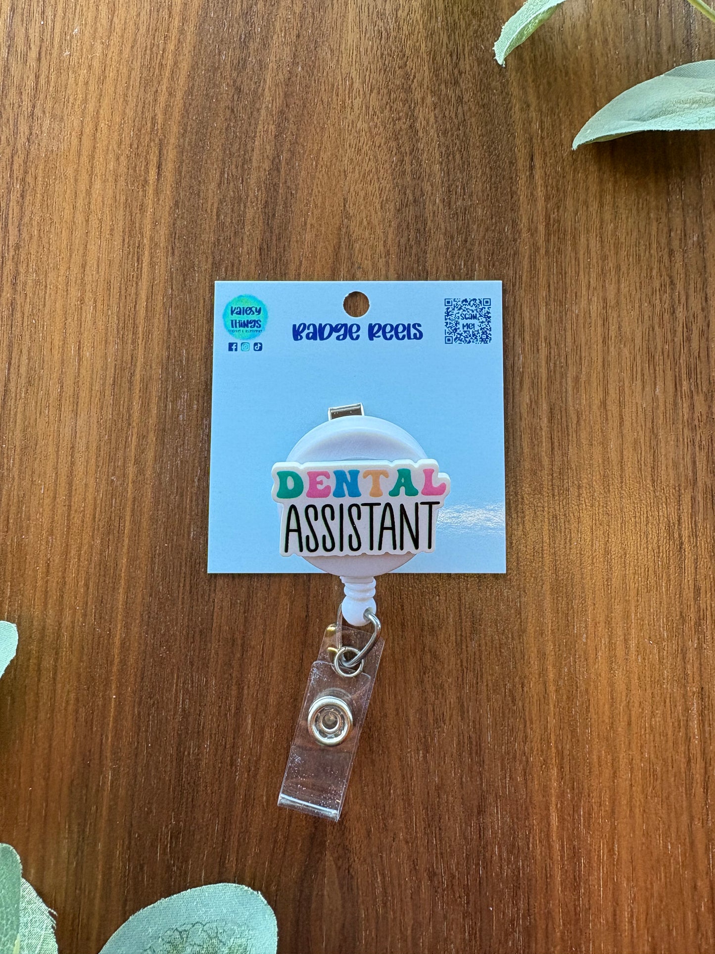 Dental Assistant - Colorful Badge Reel
