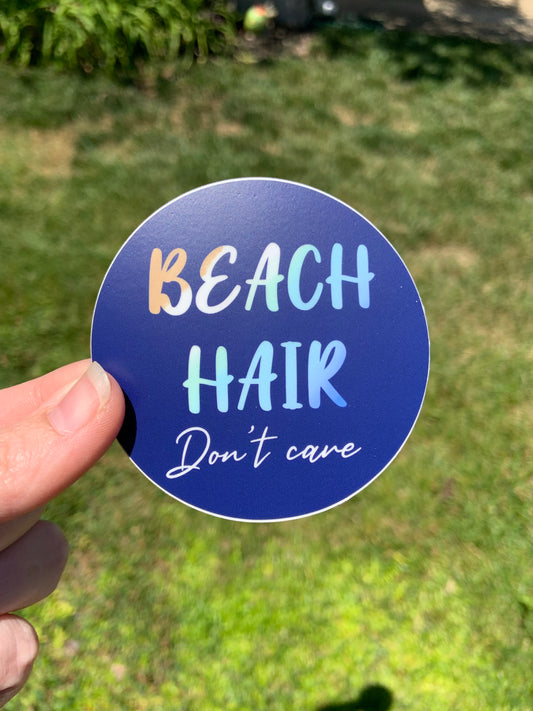 Beach Hair Don’t Care- Circle Vinyl Sticker